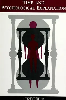 Le temps et l'explication psychologique - Time and Psychological Explanation