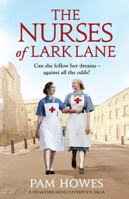Les infirmières de Lark Lane : Une saga déchirante de Liverpool - The Nurses of Lark Lane: A heartbreaking Liverpool saga