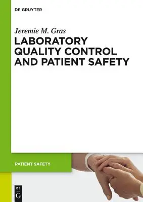 Contrôle de la qualité des laboratoires et sécurité des patients - Laboratory Quality Control and Patient Safety