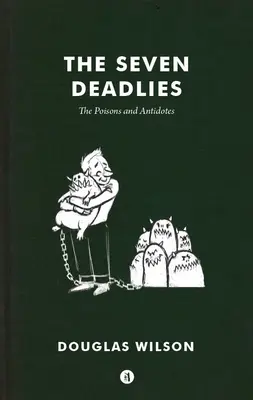 Les Sept Morts : Poisons et antidotes - The Seven Deadlies: Poisons and Antidotes