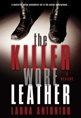 Le tueur portait du cuir : Un mystère - Killer Wore Leather: A Mystery