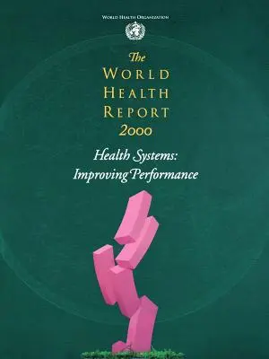 Rapport sur la santé dans le monde 2000 - The World Health Report 2000