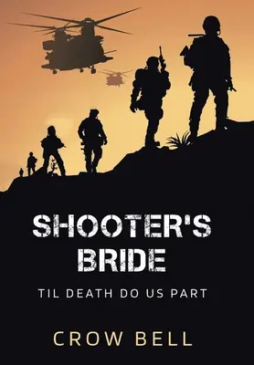 La fiancée du tireur : Jusqu'à ce que la mort nous sépare - Shooter's Bride: Til Death Do Us Part