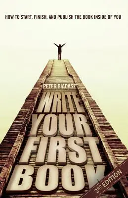 Écrire son premier livre - 2e édition - Write Your First Book - 2nd Edition