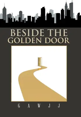 À côté de la porte d'or - Beside the Golden Door