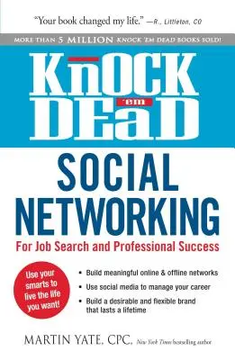 Le réseautage social à l'eau de rose : Pour la recherche d'emploi et la réussite professionnelle - Knock 'em Dead Social Networking: For Job Search and Professional Success