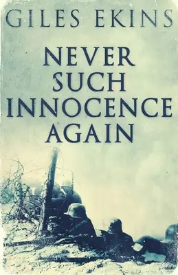 Plus jamais une telle innocence - Never Such Innocence Again