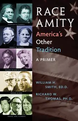 Race Amity - America's Other Tradition : Un abécédaire - Race Amity - America's Other Tradition: A Primer