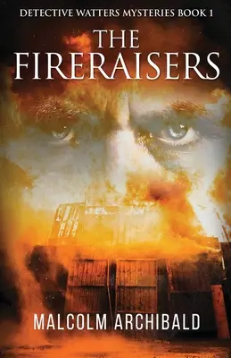 Les Maraudeurs - The Fireraisers