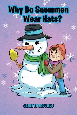 Pourquoi les bonshommes de neige portent-ils des chapeaux ? - Why Do Snowmen Wear Hats?