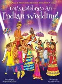 Célébrons un mariage indien ! (Maya & Neel's India Adventure Series, Book 9) (Multiculturel, non religieux, culture, danse, baraat, marié, mariée, - Let's Celebrate An Indian Wedding! (Maya & Neel's India Adventure Series, Book 9) (Multicultural, Non-Religious, Culture, Dance, Baraat, Groom, Bride,