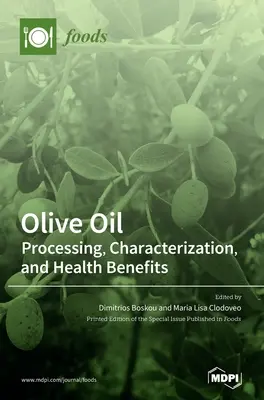 L'huile d'olive : Traitement, caractérisation et avantages pour la santé - Olive Oil: Processing, Characterization, and Health Benefits