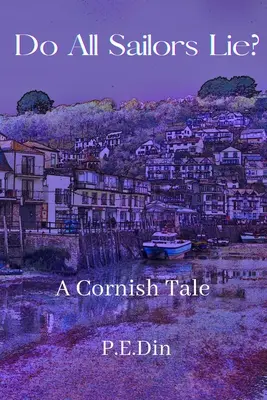 Tous les marins mentent-ils ? Un conte de Cornouailles - Do All Sailors Lie?: A Cornish Tale