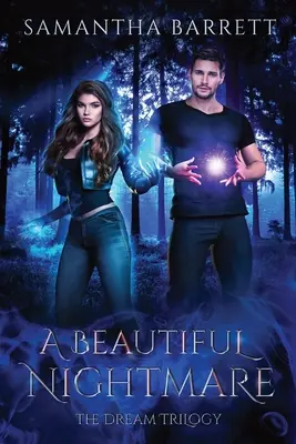 Un beau cauchemar : La trilogie du rêve - Livre 3 - A Beautiful Nightmare: The Dream Trilogy - Book 3