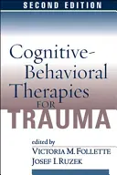 Thérapies cognitivo-comportementales pour les traumatismes, deuxième édition - Cognitive-Behavioral Therapies for Trauma, Second Edition