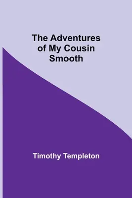Les aventures de mon cousin Smooth - The Adventures Of My Cousin Smooth