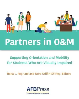 Partenaires en O&M : soutenir l'orientation et la mobilité des étudiants malvoyants - Partners in O&M: Supporting Orientation and Mobility for Students Who Are Visually Impaired