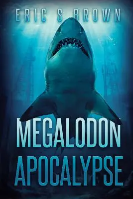 L'apocalypse du mégalodon - Megalodon Apocalypse