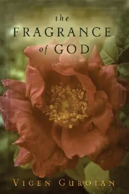 Le parfum de Dieu - The Fragrance of God