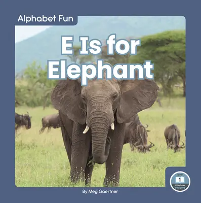 E comme Éléphant - E Is for Elephant