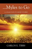 ...Myles to Go : Une collection d'histoires courtes - ...Myles to Go: A Collection of Short Stories