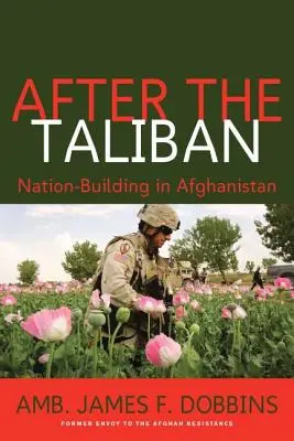Après les talibans : La construction d'une nation en Afghanistan - After the Taliban: Nation-Building in Afghanistan