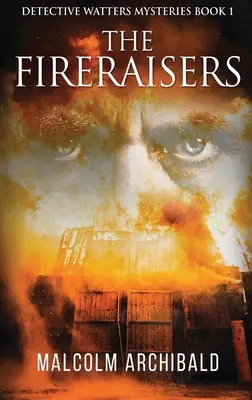 Les Maraudeurs - The Fireraisers