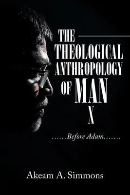 L'anthropologie théologique de l'homme : ......Avant Adam....... - The Theological Anthropology of Man: ......Before Adam.......