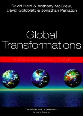 Transformations mondiales : Politique, économie et culture - Global Transformations: Politics, Economics, and Culture