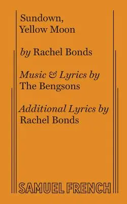 Sundown, Yellow Moon (coucher de soleil, lune jaune) - Sundown, Yellow Moon
