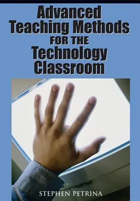 Méthodes d'enseignement avancées pour la classe de technologie - Advanced Teaching Methods for the Technology Classroom
