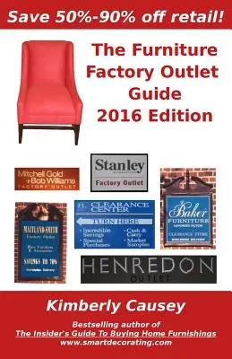 Le guide des magasins d'usine de meubles, édition 2016 - The Furniture Factory Outlet Guide, 2016 Edition