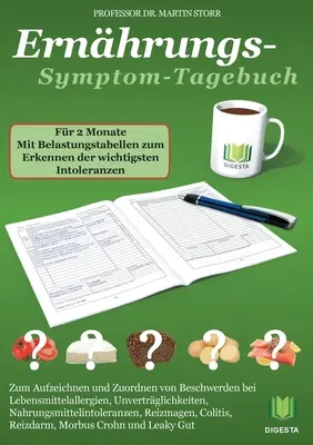 Journal des symptomes alimentaires pour 2 mois : pour enregistrer et classer les plaintes en cas d'allergie alimentaire, d'intolérance alimentaire, d'intolérance à l'alcool ou au tabac. - Ernhrungs-Symptom-Tagebuch fr 2 Monate: Zum Aufzeichnen und Zuordnen von Beschwerden bei Lebensmittelallergien, Nahrungsmittelintoleranzen, Unvertr