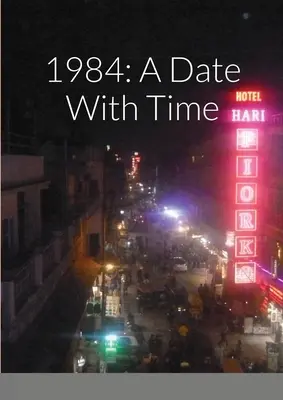 1984 : Un rendez-vous avec le temps - 1984: A Date With Time
