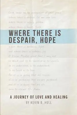 Là où il y a du désespoir, il y a de l'espoir - Where There Is Despair, Hope