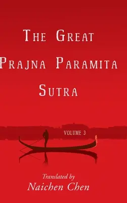 Le Grand Prajna Paramita Sutra, Volume 3 - The Great Prajna Paramita Sutra, Volume 3