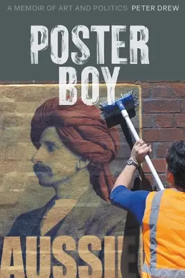 Poster Boy : Une mémoire de l'art et de la politique - Poster Boy: A Memoir of Art and Politics