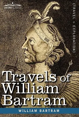 Les voyages de William Bartram - Travels of William Bartram