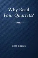 Pourquoi lire les Quatre Quatuors ? - Why Read Four Quartets?