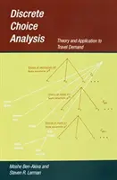 Analyse des choix discrets : Théorie et application à la demande de transport - Discrete Choice Analysis: Theory and Application to Travel Demand