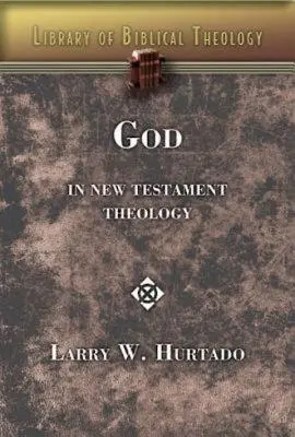 Dieu dans la théologie du Nouveau Testament - God in New Testament Theology