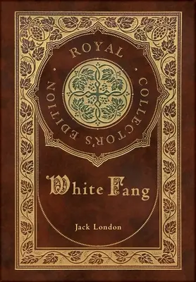 White Fang (Royal Collector's Edition) (couverture cartonnée laminée avec jaquette) - White Fang (Royal Collector's Edition) (Case Laminate Hardcover with Jacket)