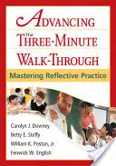Faire progresser l'analyse en trois minutes : Maîtriser la pratique réflexive - Advancing the Three-Minute Walk-Through: Mastering Reflective Practice