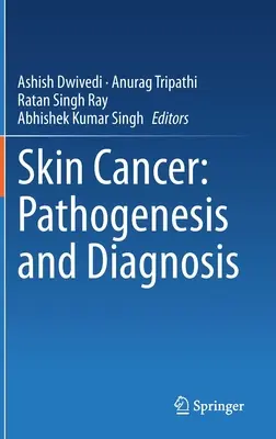 Skin Cancer : Pathogenèse et diagnostic - Skin Cancer: Pathogenesis and Diagnosis