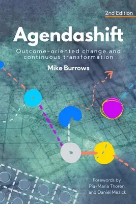 Agendashift : Changement axé sur les résultats et transformation continue (2e édition) - Agendashift: Outcome-oriented change and continuous transformation (2nd Edition)
