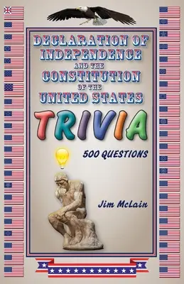Déclaration d'indépendance et Constitution des États-Unis Trivia - Declaration of Independence and the Constitution of the United States Trivia