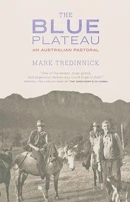 Le plateau bleu : Une pastorale australienne - The Blue Plateau: An Australian Pastoral