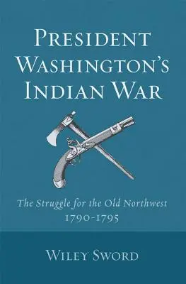 La guerre indienne du président Washington - President Washington's Indian War