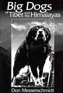 Les grands chiens du Tibet et de l'Himalaya - Big Dogs of Tibet and the Himalayas