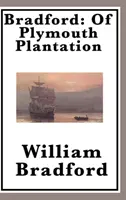 Bradford : De la plantation de Plymouth - Bradford: Of Plymouth Plantation